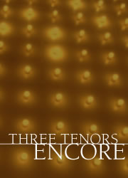 Three Tenors Encore!