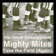 240516 THE GREAT UNSTOPPABLE MIGHTY MITES TAKE THE FIELD (AGAIN) * MasterWorx Theater
