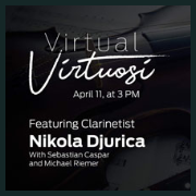 In case you missed it: VIRTUAL VIRTUOSI: NIKOLA DJURICA Forte Chamber Music