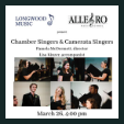 230326 LONGWOOD UNIVERSITY CHAMBER SINGERS & CAMERATA SINGERS IN CONCERT - Allegro Music School