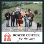 231118 NEW STANDARD BLUEGRASS IN CONCERT! Bower Center Concert Series